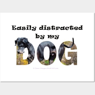 Easily distracted by my dog - great dane dog oil painting word art Posters and Art